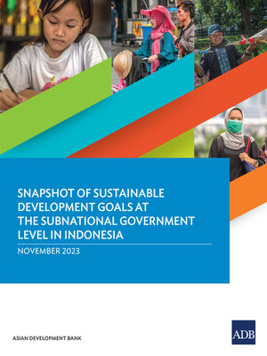 cover image of Snapshot of Sustainable Development Goals at the Subnational Government Level in Indonesia